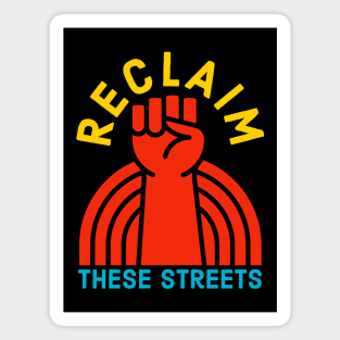 Reclaim These Streets Magnet